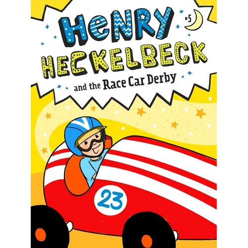 Henry Heckelbeck and the Race Car Derby - Hardcover