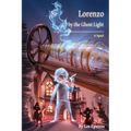 Lorenzo by the Ghost Light: A Spiel - Paperback