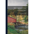 Wilmington, Vermont - Paperback