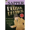 The Original Bulldog Drummond: 2-The Third Round, the Final Count & the Mystery Tour - Paperback