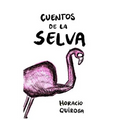 Cuentos de la Selva: Con Lenguaje Simplificado (Ilustrado) - Paperback