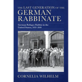 The Last Generation of the German Rabbinate: German Refugee Rabbis in the United States, 1933-2010 - Paperback