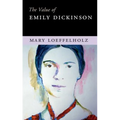 The Value of Emily Dickinson - Hardcover
