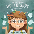 The Adventures of Ms. Tuesday: Mondays! Oh, No! - Paperback