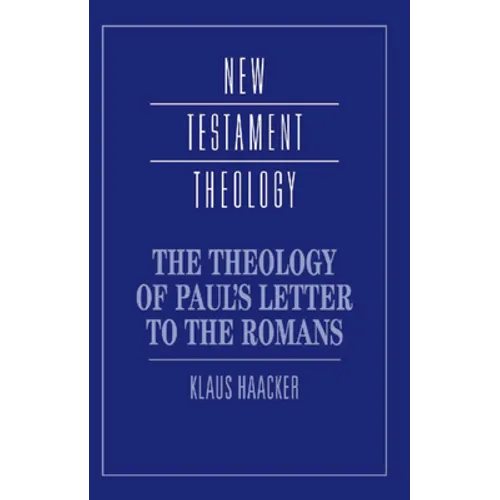 The Theology of Paul's Letter to the Romans - Hardcover