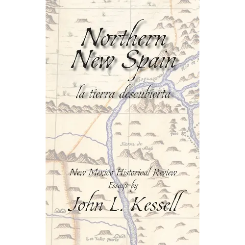 Northern New Spain, New Mexico Historical Review Essays (Hardcover)` - Hardcover