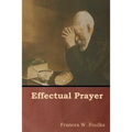 Effectual Prayer - Paperback