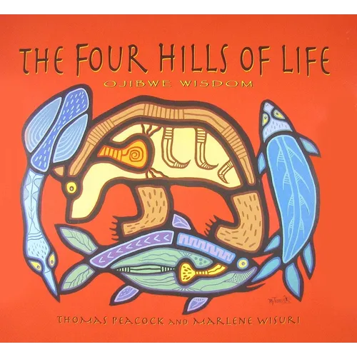 The Four Hills of Life: Ojibwe Wisdom - Paperback