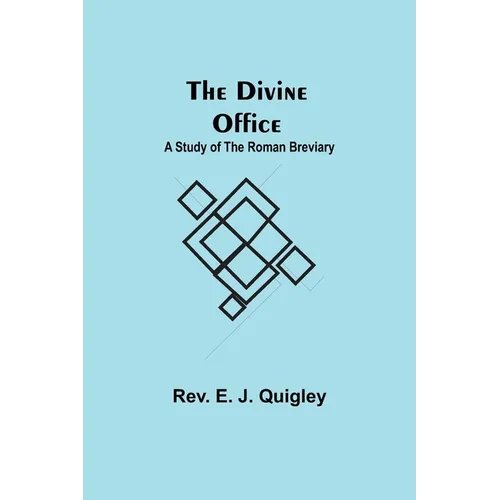 The Divine Office: A Study of the Roman Breviary - Paperback