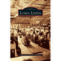 Loma Linda - Hardcover