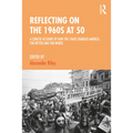 Reflecting on the 1960s at 50: A Concise Account of How the 1960s Changed America, for Better and for Worse - Paperback