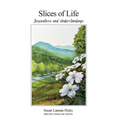 Slices of Life: Inspirations and Understandings - Paperback