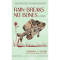 Rain Breaks No Bones - Hardcover
