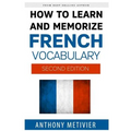 How to Learn and Memorize French Vocabulary - Paperback