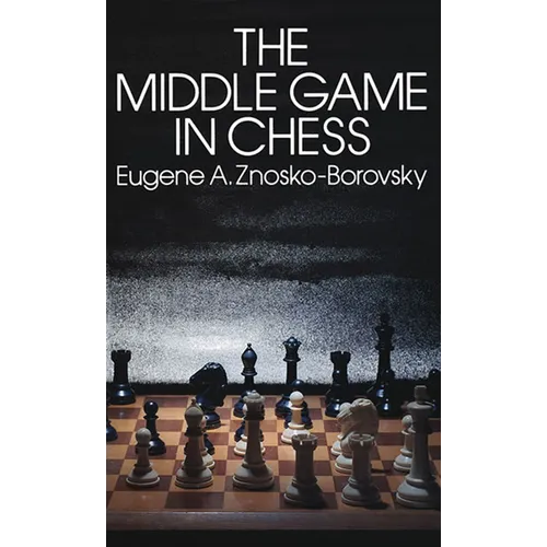 The Middle Game in Chess - Paperback