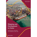 Shipping and Development in Dubai: Infrastructure, Innovation and Institutions in the Gulf - Paperback
