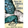 When the Buddha Met Bubba - Paperback
