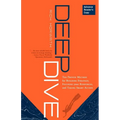 Deep Dive: The Proven Method for Building Strategy, Focusing Your Resources, and Taking Smart Action - Hardcover