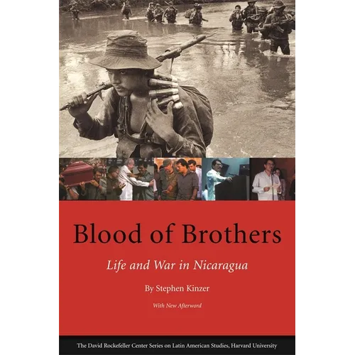 Blood of Brothers: Life and War in Nicaragua, with New Afterword - Paperback