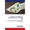 Tolerance and Physical Dependence for Tramadol Hcl - Paperback