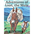 Adventures of Lion, the Mule - Hardcover