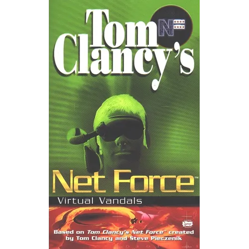 Tom Clancy's Net Force: Virtual Vandals - Mass Market Paperbound