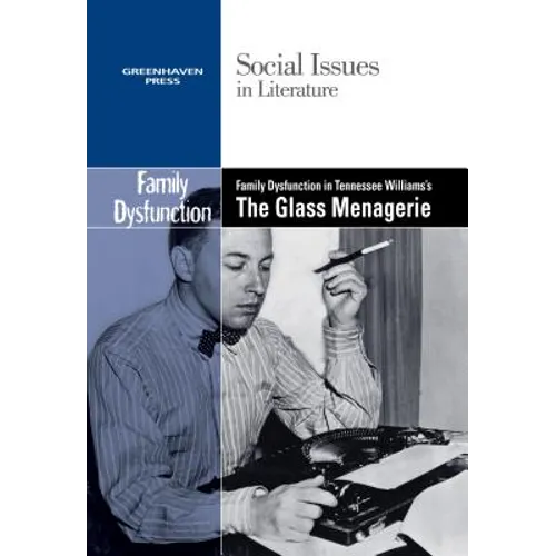 Family Dysfunction in Tennessee Williams' the Glass Menagerie - Paperback