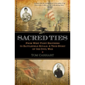 Sacred Ties: From West Point Brothers to Battlefield Rivals: A True Story of the Civil War - Paperback