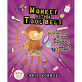 Monkey with a Tool Belt and the Silly School Mystery - Paperback