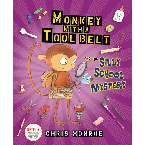 Monkey with a Tool Belt and the Silly School Mystery - Paperback