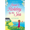 Annie's Holiday by the Sea: A heartwarming laugh out loud romantic comedy - Paperback
