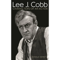 Lee J. Cobb: Characters of an Actor - Hardcover