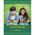 Gaming Hacks: Level Up Like a Pro - Hardcover