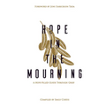 Hope in the Mourning: A Hope-Filled Guide Through Grief - Hardcover