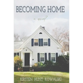 Becoming Home - Paperback