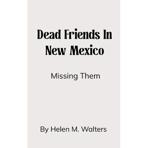 Dead Friends in New Mexico - Paperback