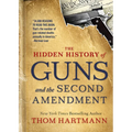 The Hidden History of Guns and the Second Amendment - Paperback