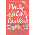 Nerdy Girls Can Rock: A Young Adult Fake Relationship Romance - Paperback