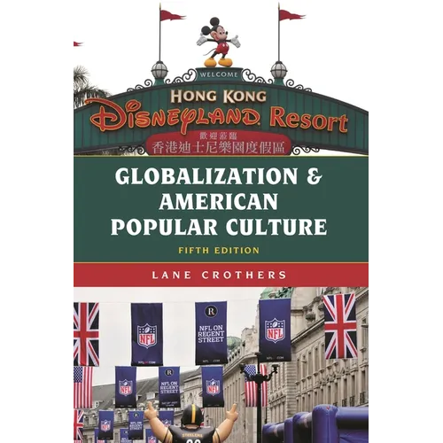 Globalization and American Popular Culture - Paperback