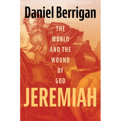 Jeremiah: The World and the Wound of God - Paperback