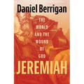Jeremiah: The World and the Wound of God - Paperback