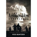 The Armageddon Experience: -A Nuclear Weapons Test Memoir- - Paperback