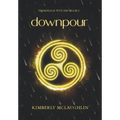 Downpour: Triskelion Witches Book 1 - Hardcover