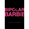 Bipolar Barbie - Paperback