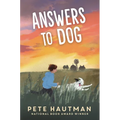 Answers to Dog: (A Moving Tale of Friendship, Rescue, and Self-Discovery for Middle Grade Readers Ages 9-12) - Hardcover