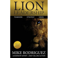 Lion Leadership: Teamwork, Strategy, Vision - Paperback