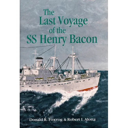 Last Voyage of the SS Henry Bacon - Paperback