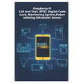 Raspberry Pi - Advanced: Call and Text, RFID, Digital Code Lock, Monitoring System, Robot utilizing Ultrasonic Sensor etc.., - Paperback