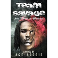 Team Savage: From Chiraq to Slimconsin - Paperback