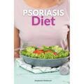 Psoriasis Diet: A Beginner's Step-by-Step Guide for Women on Managing Psoriasis, With Curated Recipes and a Meal Plan - Paperback